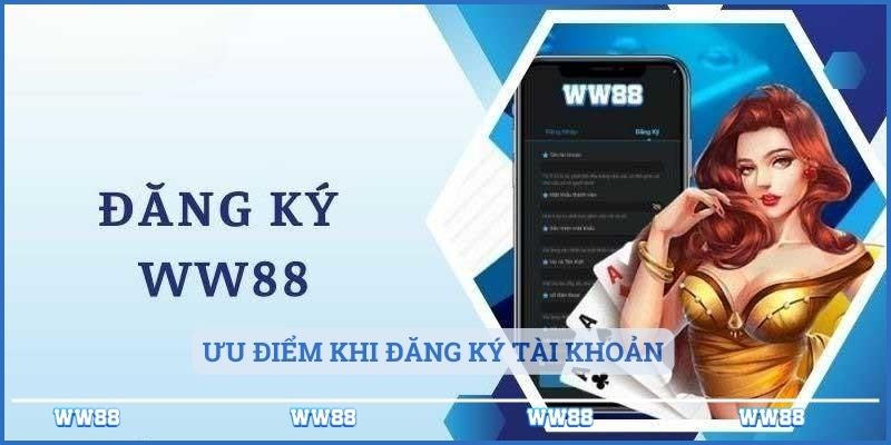 Bí mật đăng ký WW88 – Cách tham gia nhanh chóng!