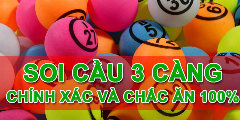 Soi Cầu 3 Càng - Phương Pháp Dự Đoán Xổ Số Chính Xác